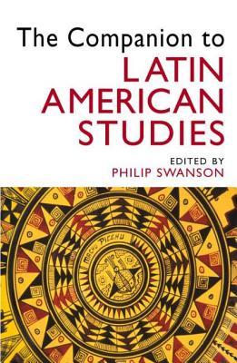 The Companion To Latin American Studies Paperback Philip Swanson