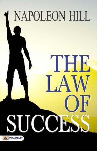 The Law Of Success In Sixteen Lessons Napoleon Hill
