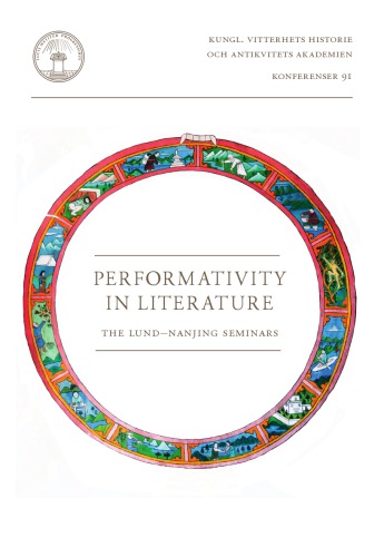 Performativity In Literature The Lundnanjing Seminars Eva Httner Aureilus
