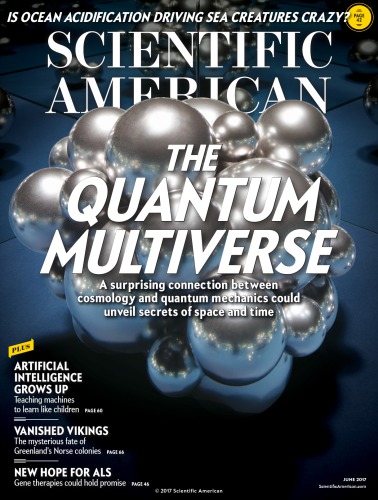 The Quantum Multiverse 201706 1st Edition Scientific American