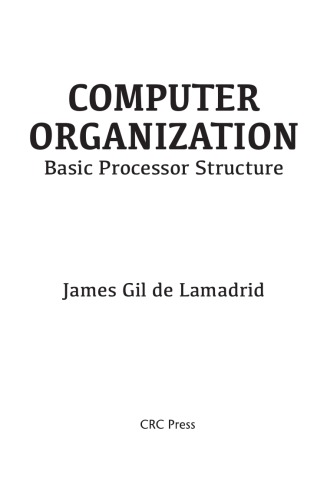 Computer Organization Basic Processor Structure James Gil De Lamadrid