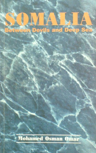 Somalia Between Devils And Deep Sea Mohamed Osman Omar