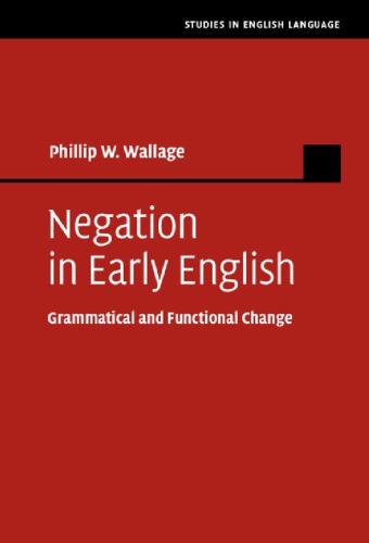 Negation In Early English Grammatical And Functional Change Hardcover Phillip W Wallage