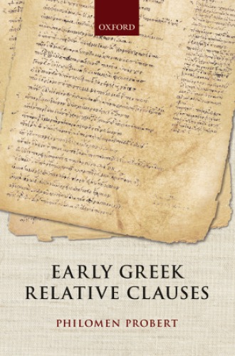 Early Greek Relative Clauses Philomen Probert