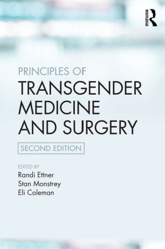 Principles Of Transgender Medicine And Surgery 2nd Randi Ettner Stan Monstrey Eli Coleman Eds