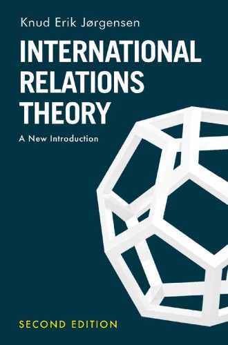 International Relations Theory A New Introduction 2nd Edition 2nd Edition Knud Erik Jrgensen