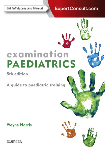 Examination Paediatrics A Guide To Paediatric Training 5th Edition Wayne Harris