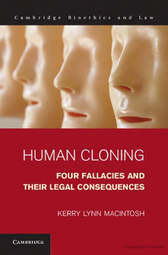 Human Cloning Four Fallacies And Their Legal Consequences Kerry Lynn Macintosh