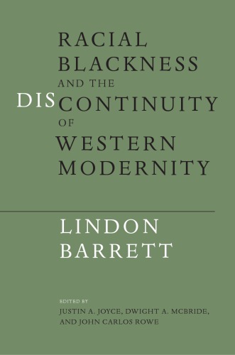 Racial Blackness And The Discontinuity Of Western Modernity Lindon Barrett