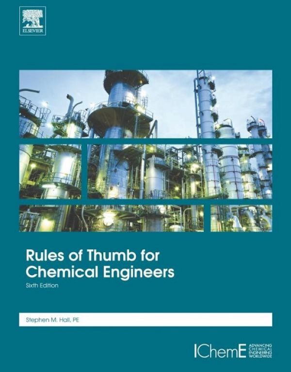 Rules Of Thumb For Chemical Engineers 6th Edition Stephen M Hall