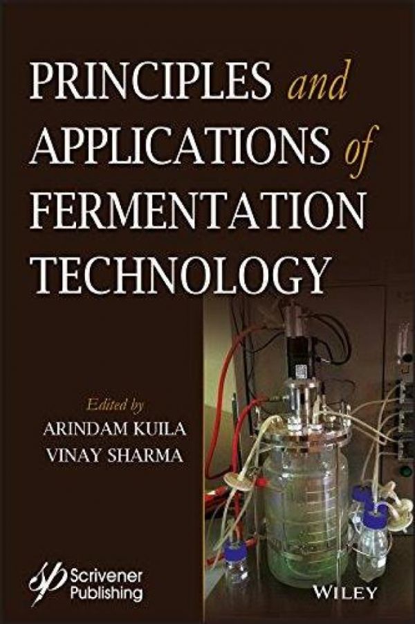 Principles And Applications Of Fermentation Technology Arindam Kuila