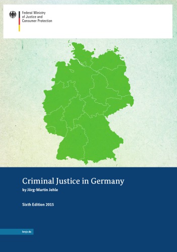 Criminal Justice In Germany Facts And Figures Sixth Edition Jehle