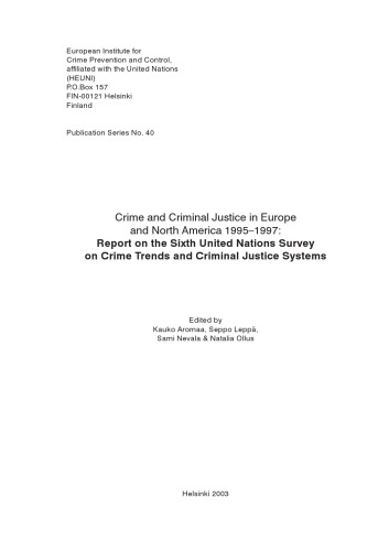 Crime And Criminal Justice In Europe And North America 19951997 Report On The Sixth United Nations Survey On Crime Trends And Criminal Justice Systems Kauko Aromaa
