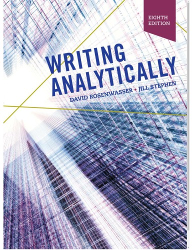 Writing Analytically 8th Ed David Rosenwasser Jill Stephen