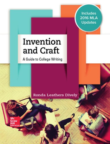 Invention And Craft A Guide To College Writing 1st Edition Ronda Leathers Dively