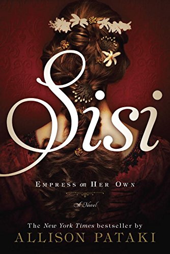 Sisi Empress On Her Own Allison Pataki