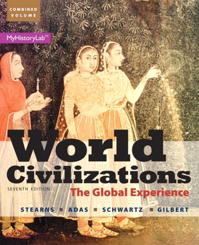 World Civilizations The Global Experience Combined Volume 7th Edition 7th Edition Peter N Stearns