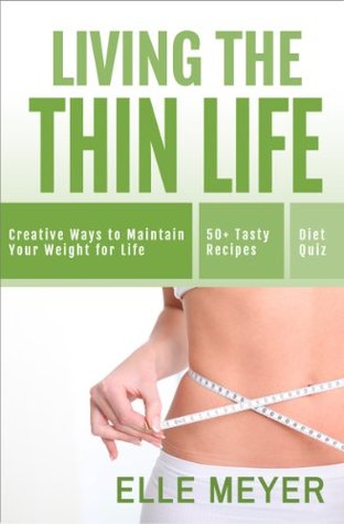 Living The Thin Life Elle Meyer