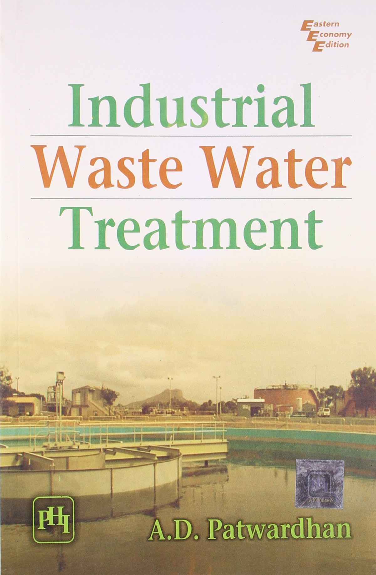 Industrial Waste Water Treatment 1st Edition A D Patwardhan
