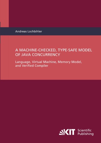A Machinechecked Typesafe Model Of Java Concurrency Andreas Lochbihler