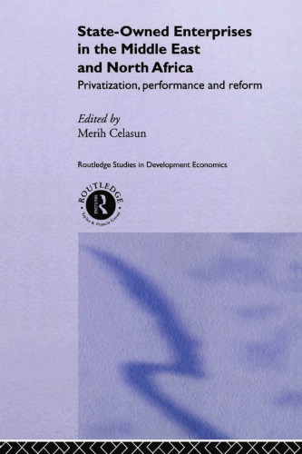 Stateowned Enterprises In The Middle East And North Africa Privatization Performance And Reform Merih Celasun Ed