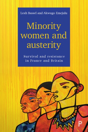 Minority Women And Austerity Survival And Resistance In France And Britain Leah Bassel And Akwugo Emejulu