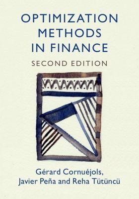 Optimization Methods In Finance 2nd Gerard Cornujols Javier Pea Reha Ttnc