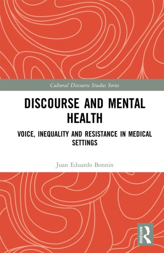 Discourse And Mental Health Voice Inequality And Resistance In Medical Settings 1st Edition Juan Eduardo Bonnin