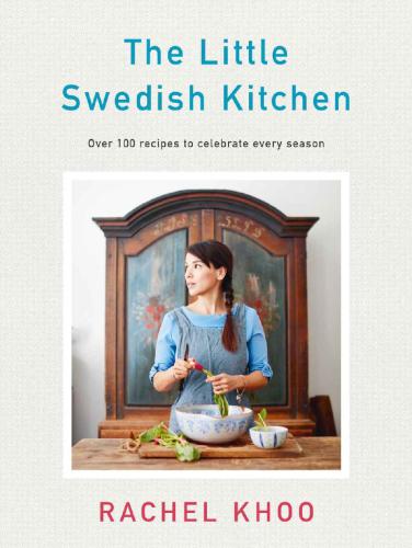 The Little Swedish Kitchen Rachel Khoo