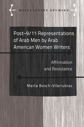 Post911 Representations Of Arab Men By Arab American Women Writers Marta Boschvilarrubias