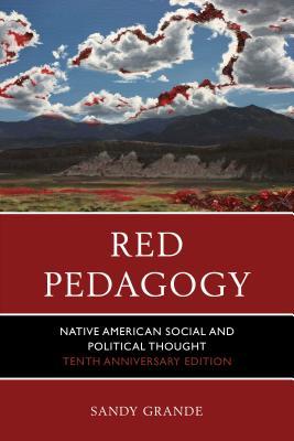 Red Pedagogy Native American Social And Political Thought Hardcover Sandy Grande
