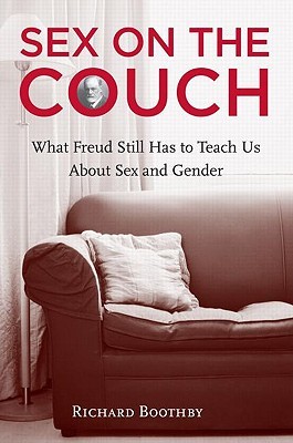 Sex On The Couch What Freud Still Has To Teach Us About Sex And Gender Paperback Richard Boothby
