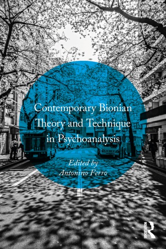 Contemporary Bionian Theory And Technique In Psychoanalysis Paperback Antonino Ferro