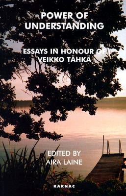 Power Of Understanding Essays In Honour Of Veikko Tahka Paperback Aira Laine