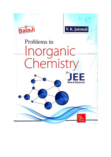 Balaji Chapter 1 To 5 Problems In Inorganic Chemistry By V K Jaiswal For Iit Jee Main And Advanced V K Jaiswal