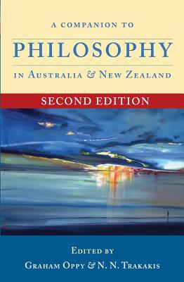 A Companion To Philosophy In Australia And New Zealand Second Edition Paperback Graham Oppy Nn Trakakis