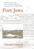 Port Jews Jewish Communities In Cosmopolitan Maritime Trading Centres 15501950 Cesarani