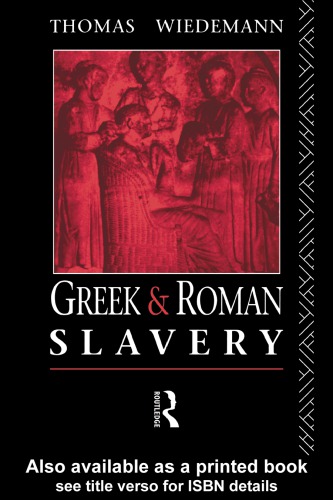 Greek And Roman Slavery A Sourcebook Thomas Wiedemann