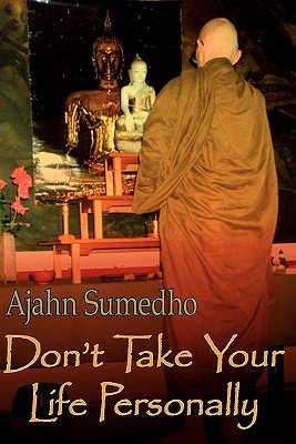 Dont Take Your Life Personally Paperback Ajahn Sumedho Diana St Ruth