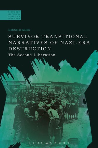 Survivor Transitional Narratives Of Naziera Destruction The Second Liberation Dennis B Klein