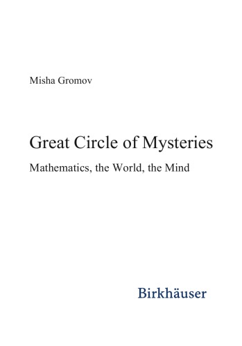 Great Circle Of Mysteries Mathematics The World The Mind Misha Gromov