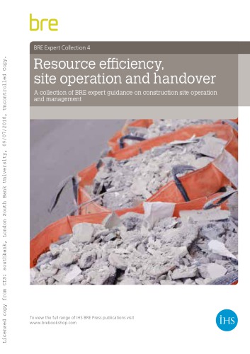 Bre Expert Collection 4 Resource Efficiency Site Operations And Handover A Collection Of Bre Expert Guidance On Construction Site Operation And Management Bre