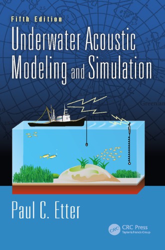 Underwater Acoustic Modeling And Simulation 5th Paul C Etter