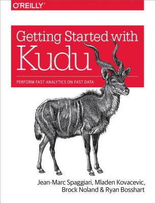 Getting Started With Kudu Perform Fast Analytics On Fast Data Jeanmarc Spaggiari