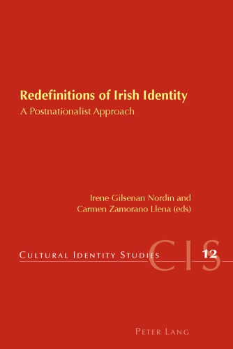 Redefinitions Of Irish Identity A Postnationalist Approach Irene Gilsenan Nordin Carmen Zamorano Llena Eds