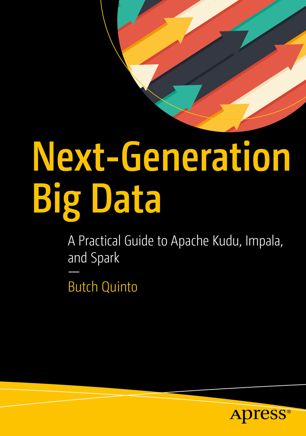 Nextgeneration Big Data 1st Ed Butch Quinto