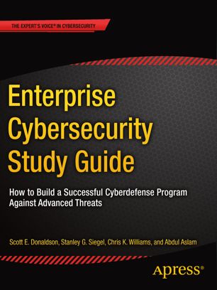 Enterprise Cybersecurity Study Guide 1st Ed Scott E Donaldson