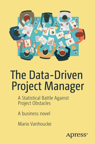 The Datadriven Project Manager 1st Ed Mario Vanhoucke