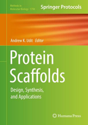 Protein Scaffolds 1st Ed Andrew K Udit