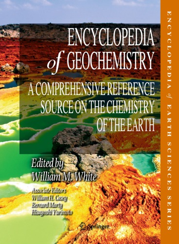 Encyclopedia Of Geochemistry 1st Ed William M White